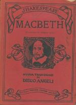 Macbeth. Tragedia in cinque atti. Nuova traduzione di Diego Angeli