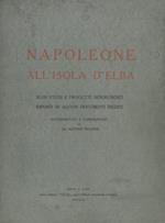 Napoleone all'Isola d'Elba. Suoi studi e progetti siderurgici esposti in alcuni documenti inediti