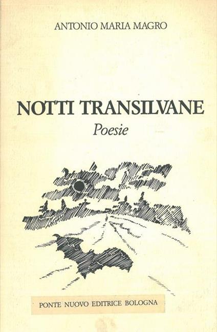 Notti transilvane. Poesie. Della recitazione. La veglia. Poesie - copertina