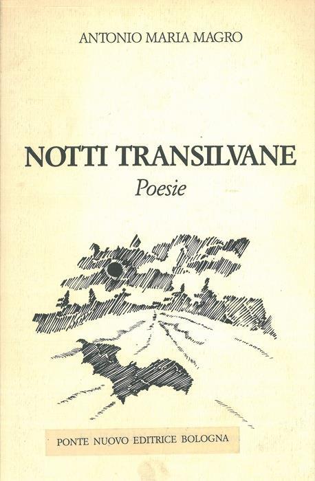Notti transilvane. Poesie. Della recitazione. La veglia. Poesie - copertina