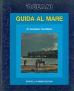 Gli oceani. Guida al mare