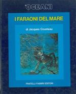 Gli oceani. I faraoni del mare