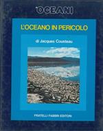 Gli oceani. L' oceano in pericolo