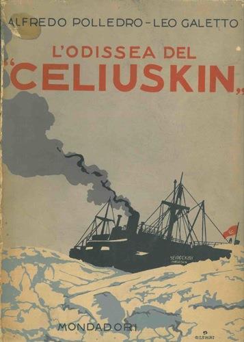 L' odissea del "Celiuskin". Sulla scorta dei documenti ufficiali e delle narrazioni dei reduci - Alfredo Polledro - copertina