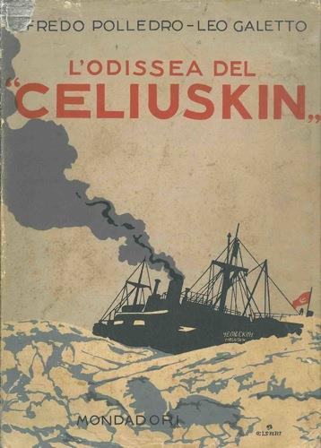 L' odissea del "Celiuskin". Sulla scorta dei documenti ufficiali e delle narrazioni dei reduci - Alfredo Polledro - copertina