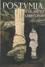 Postumia ed il fantastico mondo sotterraneo delle sue celebri grotte