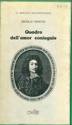 Quadro dell'amor coniugale. Introduzione di Alberto Consiglio