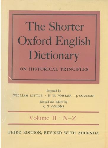 The shorter Oxford english dictionary on historical principles. Third edition revised with addenda - William Little - copertina