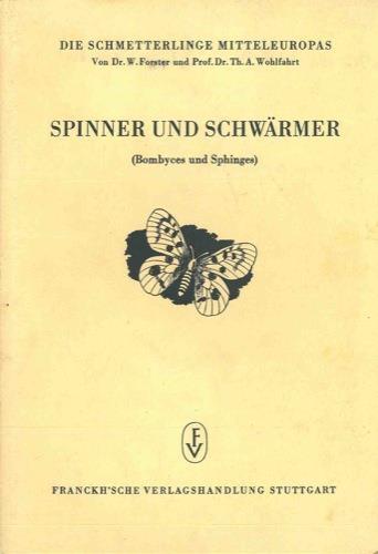 Spinner und Schwarmer (Bombyces und Sphinges). Die Schmetterlinge Mitteleuropas. Band III - W. Forster - copertina