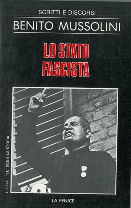 Lo Stato fascista - Benito Mussolini - copertina