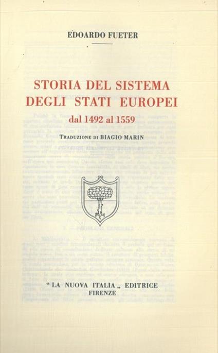 Storia del sistema degli stati europei dal 1492 al 1559 - Eduard Fueter - copertina
