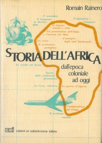 Storia dell'Africa dall'epoca coloniale ad oggi - Romain H. Rainero - copertina
