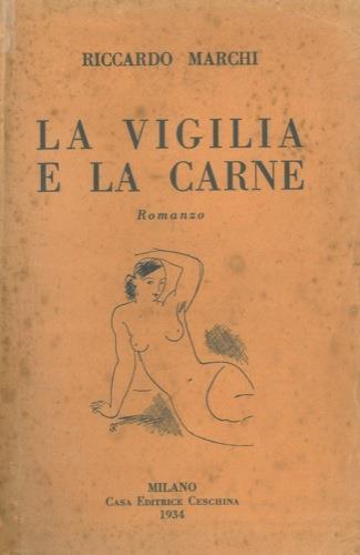 La vigilia e la carne. Romanzo - Riccardo Marchi - copertina