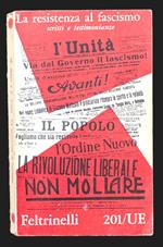 La resistenza al fascismo. Scritti e testimonianze