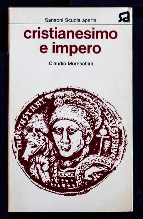 Cristianesimo e impero - Claudio Moreschini - copertina
