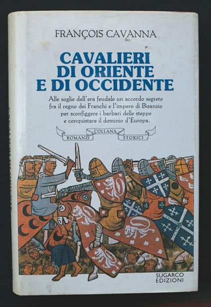 Cavalieri di Oriente e Occidente - Francois Cavanna - copertina