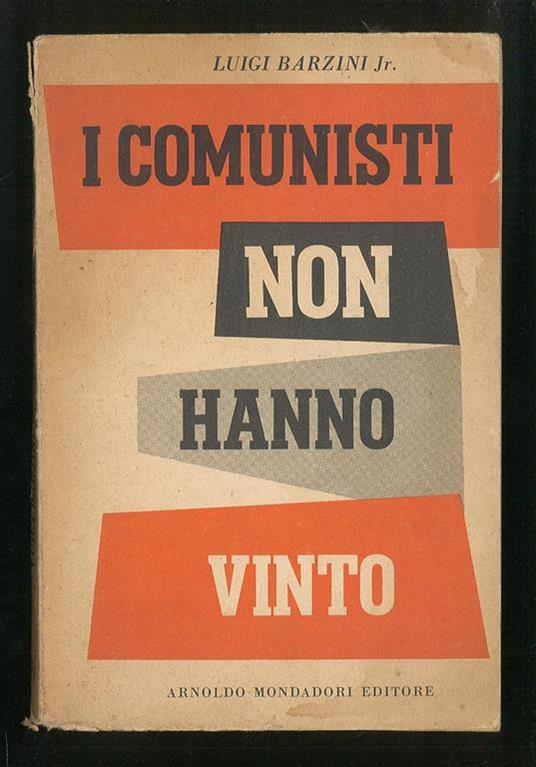 I comunisti non hanno vinto - Luigi Barzini - copertina