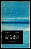 Nè vivere nè morire