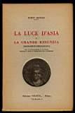 La luce d'Asia o la grande rinunzia (Mahabhinishkramana) vita e insegnamenti di Gautama principe d'India e fondatore del buddismo