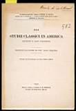 Gli Studii Classici in America (opinioni e dati statistici)
