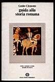 Guida alla storia romana – Eventi, strutture sociali, metodi di ricerca - Guido Clemente - copertina