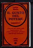 Il gusto del potere. L'accusa più severa sulla degenerazione del sistema comunista dall'Europa Orientale - Ladislav Mnacko - copertina