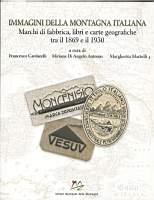 Immagini della montagna italiana, Marchi di fabbrica, libri e carte geografiche tra il 1869 e il 1930 - copertina