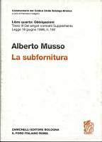 La subfornitura. Titolo III dei singoli contratti. Supplemento legge 18 giugno 1998 n. 192