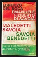 Emanuele Filiberto di Savoia - Maledetti Savoia - Savoia Benedetti - Storia e controstoria dell'unità d'Italia - Lorenzo Del Boca - copertina