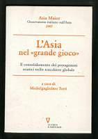 L’Asia nel grande gioco - Il consolidamento dei protagonisti asiatici nello scacchiere globale - Michelguglielmo Torri - copertina