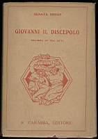 Giovanni il discepolo dramma in tre atti - Renée Erdös - copertina