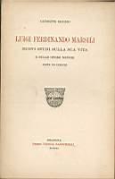 Luigi Ferdinando Marsili. Nuovi studi sulla vita e sulle opere minori edite e inedite