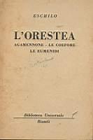 L' Orestea Agamennone Le Coefore Le Eumenidi - Eschilo - copertina