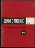 Uomini e macchine Inizizione all'Umanesimo tecnico