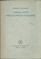 I mille anni della lingua italiana - Alfredo Schiaffini - copertina