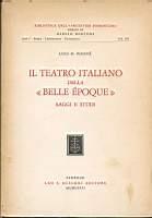 Il teatro italiano della Belle Epoque saggi e studi - Luigi M. Personé - copertina