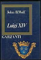 Luigi XIV - John B. Wolf - copertina