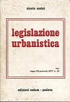 Legislazione urbanistica. Con legge 28 gennaio 1977 n. 10 - Nicola Assini - copertina