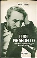 Luigi Pirandello. Storia di un personaggio «Fuori di chiave» - Enzo Lauretta - copertina