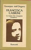 Francesca Cabrini. La suora che conquistò l'America