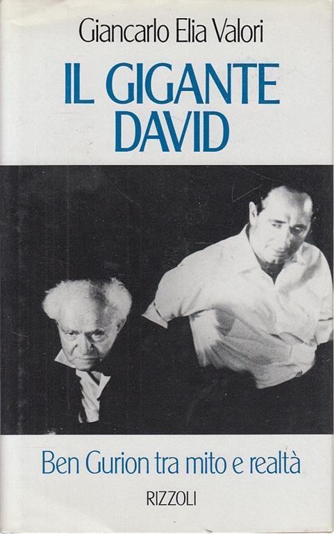 Il gigante David. Ben Gurion tra mito e realtà - Giancarlo Elia Valori - copertina
