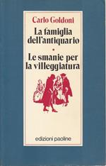 La famiglia dell'antiquario-Le smanie per la villeggiatura