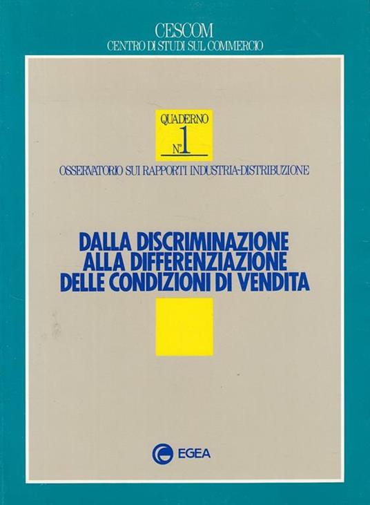 Dalla discriminazione alla differenziazione delle condizioni di vendita - Guido Cristini,Daniele Fornari,Giampiero Lugli - copertina