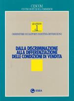 Dalla discriminazione alla differenziazione delle condizioni di vendita