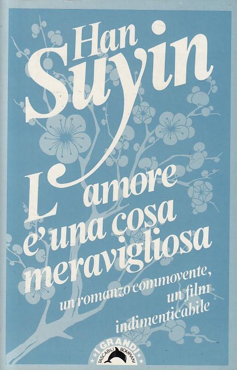 L' amore è una cosa meravigliosa - Han Suyin - copertina
