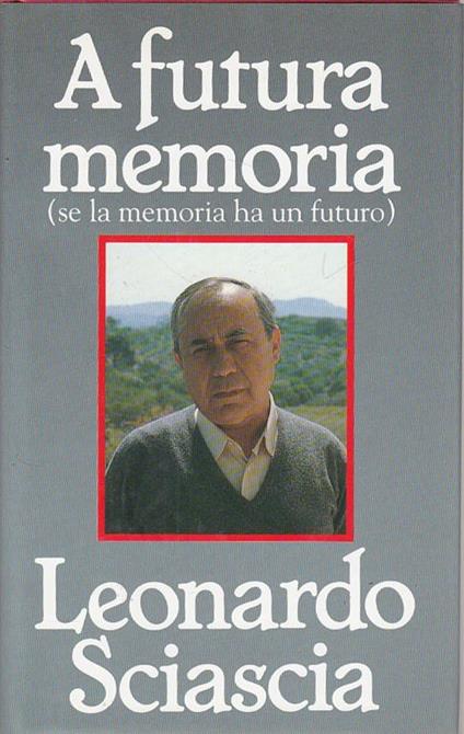 A Futura Memoria - Leonardo Sciascia - copertina