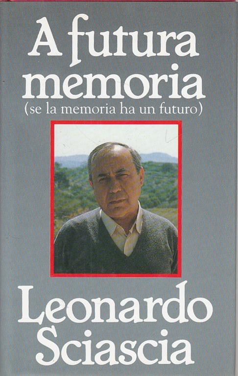 A Futura Memoria - Leonardo Sciascia - copertina
