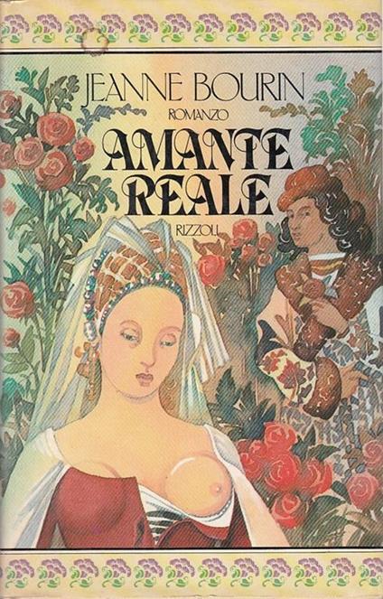 Amante Reale - Jeanne Bourin - copertina