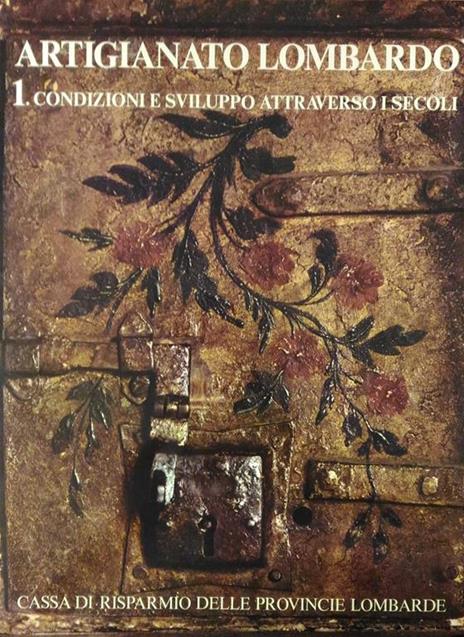 Artigianato Lombardo Vol 1 - Marco Bologna,Luciana Frangioni - 4