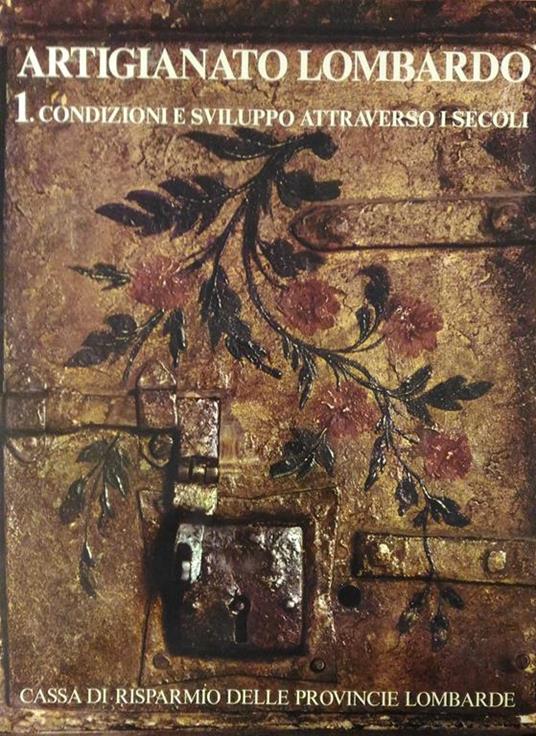 Artigianato Lombardo Vol 1 - Marco Bologna,Luciana Frangioni - 3